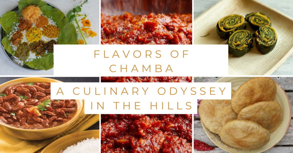 Flavors of Chamba: A Culinary Odyssey in the Hills