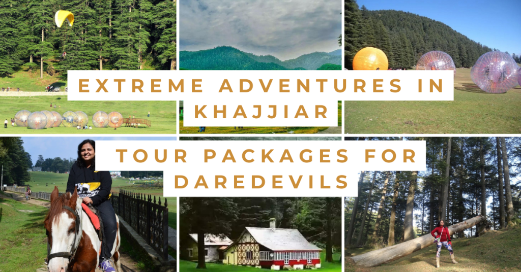 Extreme Adventures in Khajjiar: Tour Packages for Daredevils